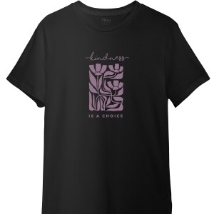 T-Shirt – Kindness Is A Choice - For Men